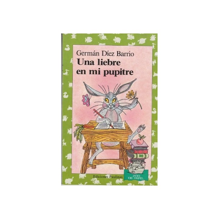 Una Liebre En Mi Pupitre (Zoo de Papel)